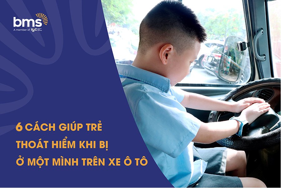 6 cách giúp trẻ thoát hiểm khi bị ở một mình trên xe ô tô